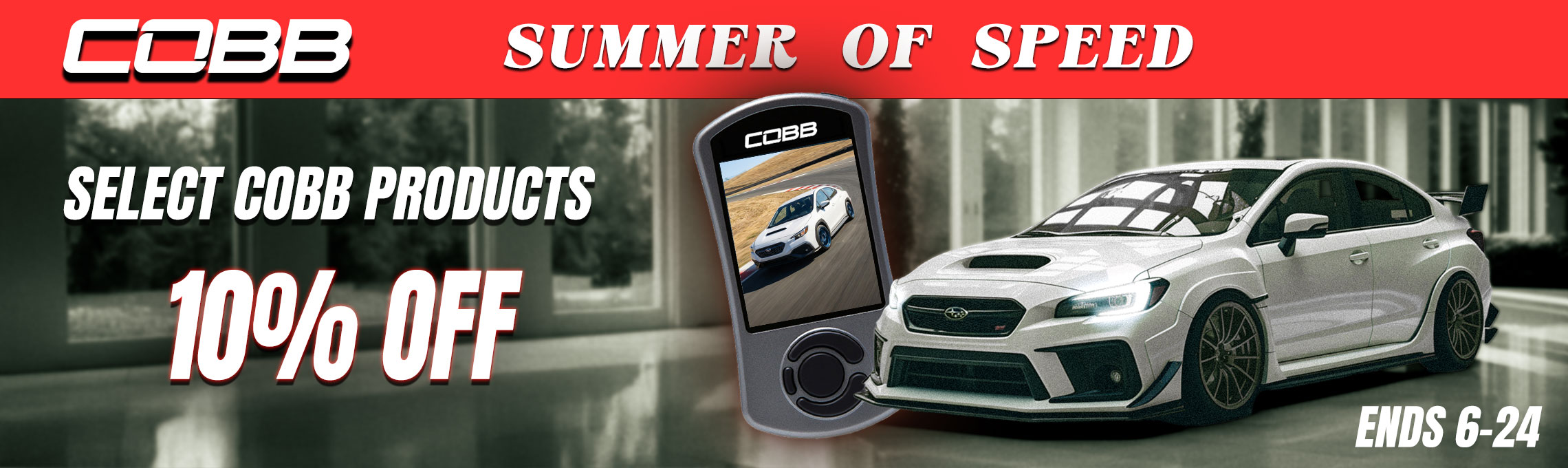 COBB Summer of Speed Sale!! 10% OFF!